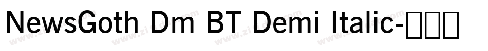 NewsGoth Dm BT Demi Italic字体转换